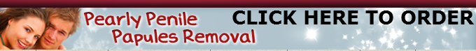 Order Pearly Penile Papules Removal and benefit from the discount